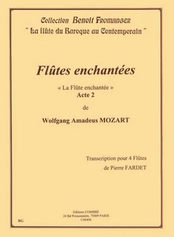 Wolfgang Amadeus Mozart - Flûtes enchantées acte 2