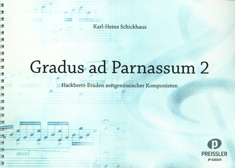Karl-Heinz Schickhaus - Gradus ad Parnassum, Teil 2