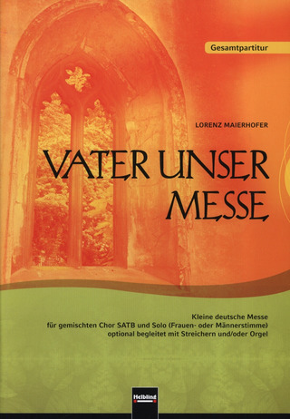 Lorenz Maierhofer - Vater unser Messe