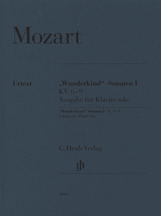 Wolfgang Amadeus Mozart: "Wunderkind" Sonatas Volume I K. 6-9