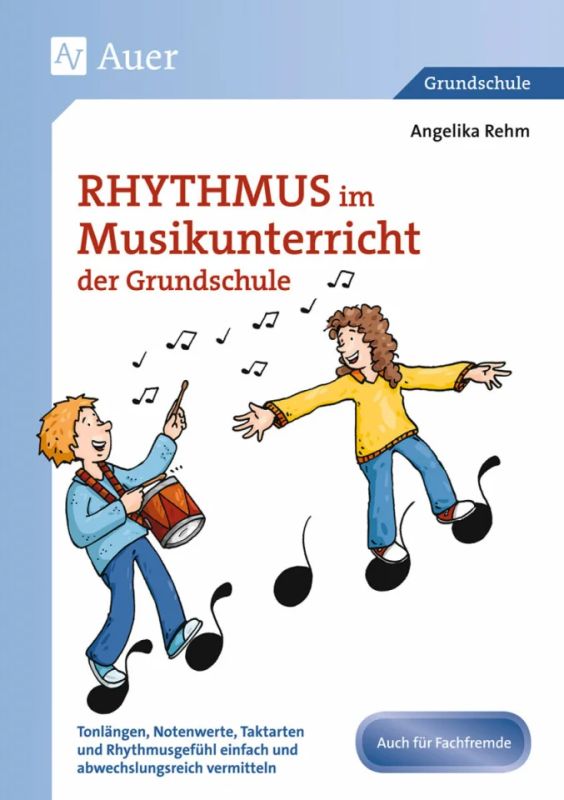Angelika Rehm - Rhythmus im Musikunterricht der Grundschule