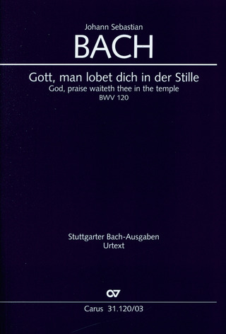 Johann Sebastian Bach - Gott, man lobet dich in der Stille BWV 120