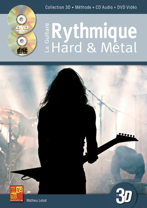 Mathieu Lebot - La Guitare Rythmique Hard & Métal en 3D