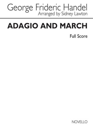 George Frideric Handel - Adagio & March
