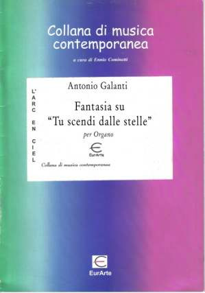 Galanti Antonio - Fantasia Su Tu Scendi Dalle Stelle