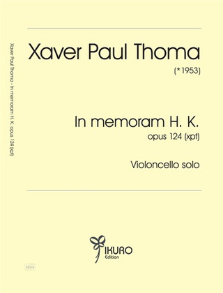 Xaver Paul Thoma - IN MEMORIAM H.K. op. 124 (xpt) (2000)