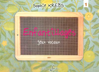 Sophie Krebs - Enfantillages 1 – Jeux vocaux