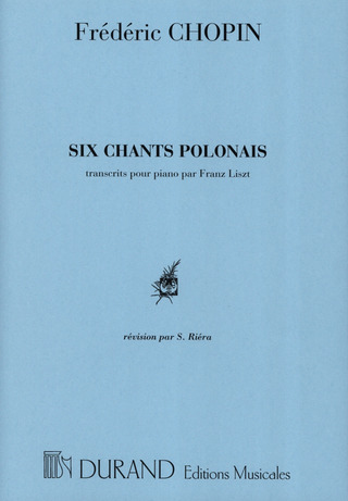 Frédéric Chopin - 6 Chants Polonais S480/R145 Op.74