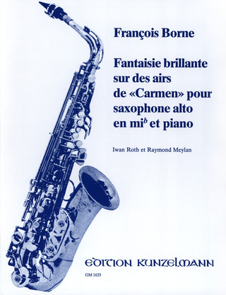 Borne, Francois  [Bea:] Roth, Ivan - Fantaisie brillante sur des airs de "Carmen" für Saxophon und Klavier