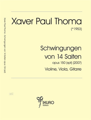 Xaver Paul Thoma - Schwingungen von 14 Saiten opus 150 (xpt)