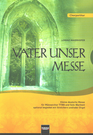 Lorenz Maierhofer - Vater Unser Messe