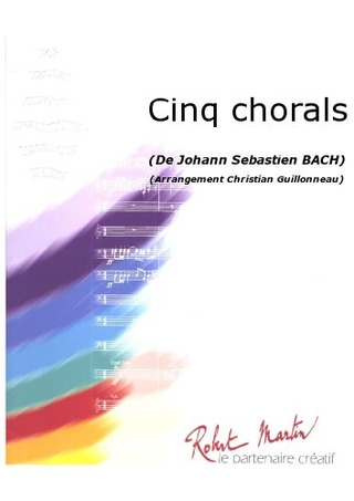 Johann Sebastian Bach: Cinq Chorals