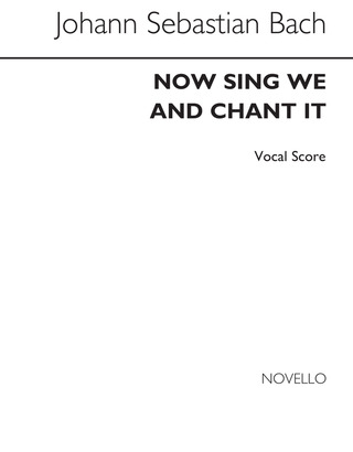 Johann Sebastian Bach - Now Sing We and Chant It