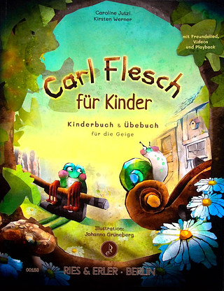 Caroline Jutzi et al. - Carl Flesch für Kinder - Kinderbuch & Übebuch für die Geige