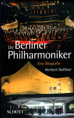 Herbert Haffner: Die Berliner Philharmoniker