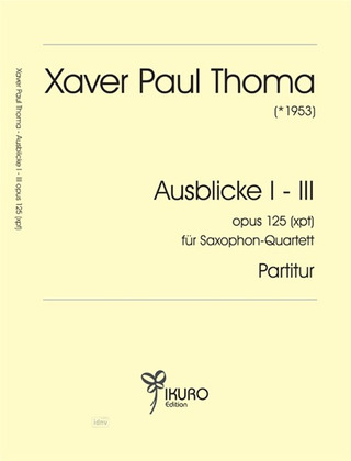 Xaver Paul Thoma - Ausblicke I - III opus 125 (xpt) (2001)