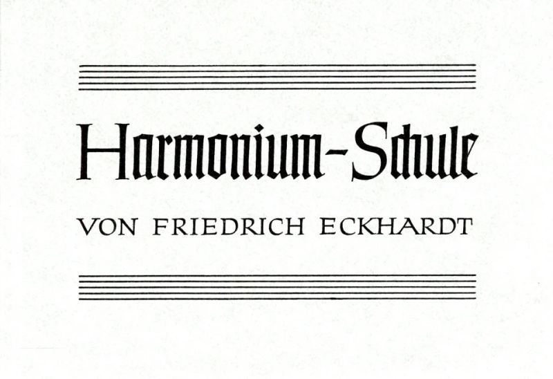 Eckhardt Friedrich - Harmonium Schule
