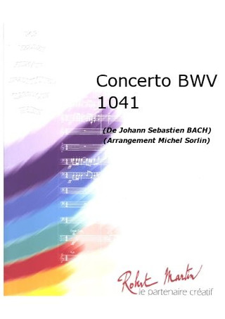 Johann Sebastian Bach: Concerto BWV 1041