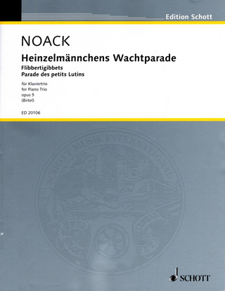 Kurt Noack - Heinzelmännchens Wachtparade op. 5