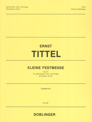 Ernst Tittel - Kleine Festmesse op. 37