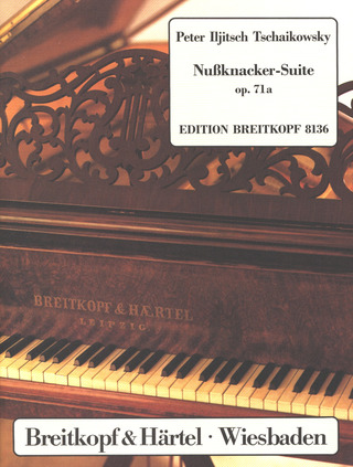 Piotr Ilitch Tchaïkovski - Nussknacker-Suite op. 71a