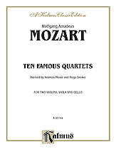 Wolfgang Amadeus Mozart et al. - Ten Famous Quartets, K. 387, 421, 428, 458, 464, 465, 499, 575, 589, 590