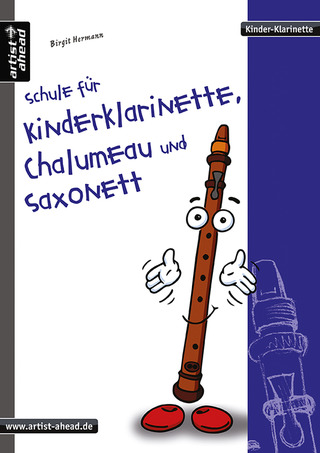 Hermann, Birgit - Schule für Kinderklarinette, Chalumeau und Saxonett