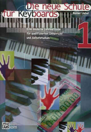 Rainer Uebel: Die neue Schule für Keyboards 1