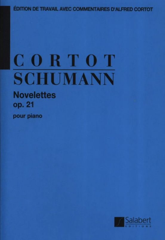 Robert Schumannet al. - Novelettes Op.21 Pour Piano (Cortot)