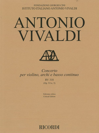 Antonio Vivaldi: Concerto per violino, archi e bc, RV 318 Op. VI/3