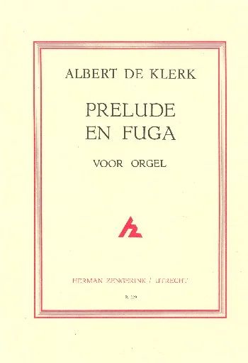 Albert de Klerk - Präludium und Fuge