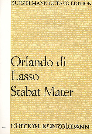 Orlando di Lasso - Stabat Mater für Doppelchor in 8 Stimmen