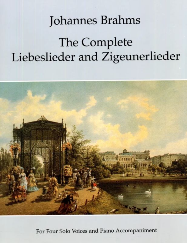 Johannes Brahms - The complete Liebeslieder and Zigeunerlieder