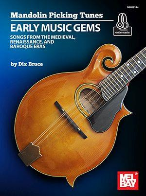 Dix Bruce: Mandolin Picking Tunes: Early Music Gems
