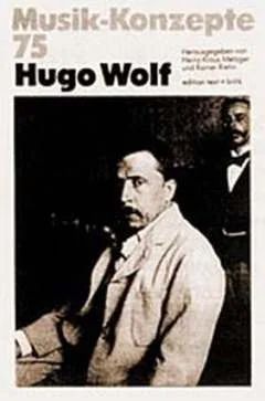 Musik -Konzepte 75 – Hugo Wolf