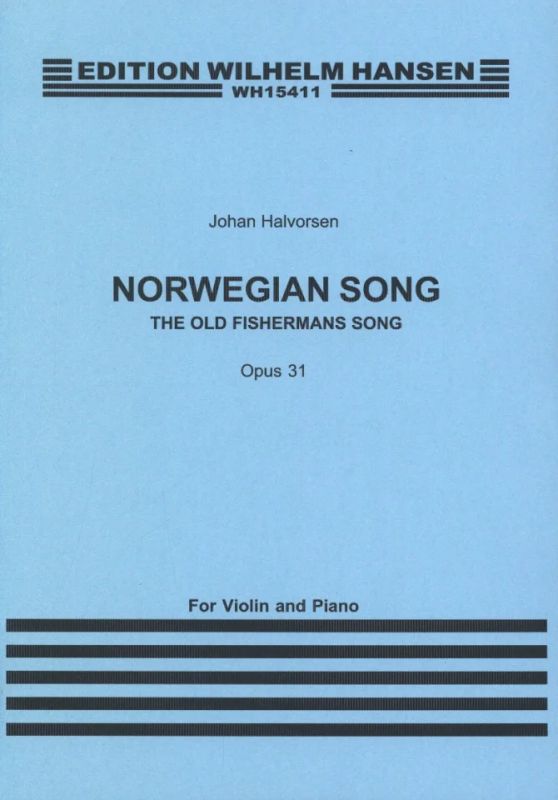 Johan Halvorsen - Norwegian Song op. 31