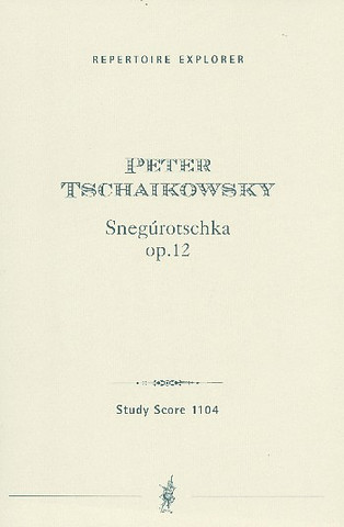 Pyotr Ilyich Tchaikovsky - Snegúrotschka op. 12