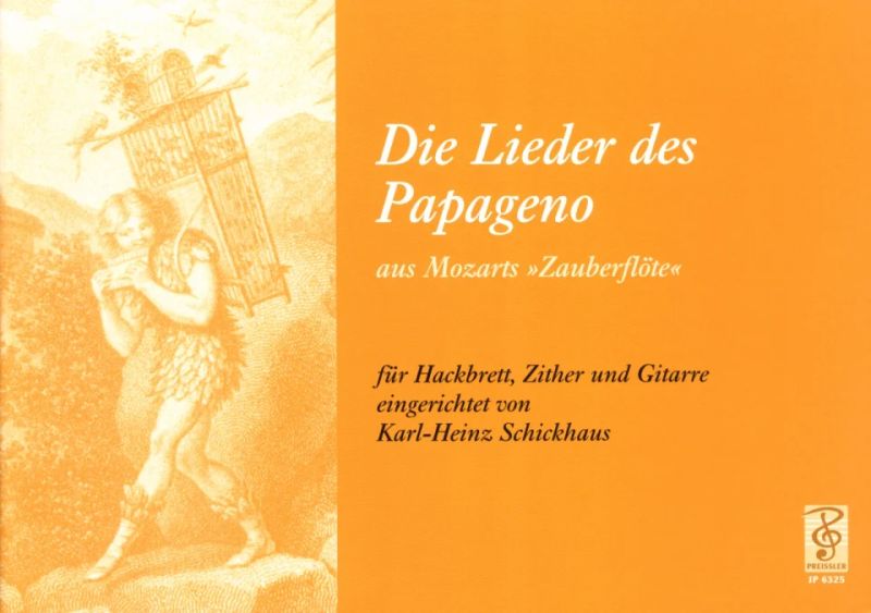 Wolfgang Amadeus Mozart - Die Lieder des Papageno