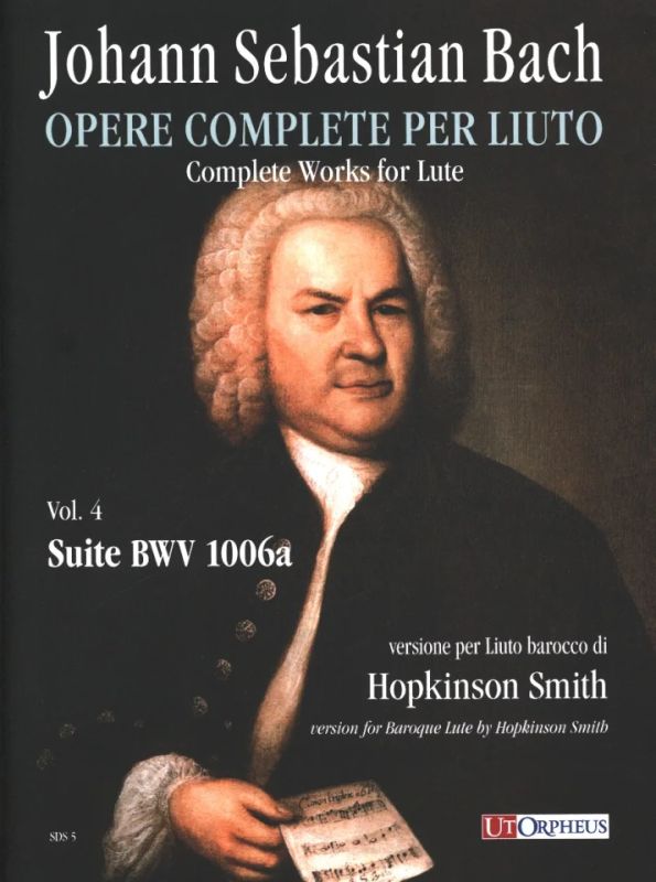 Johann Sebastian Bach - Complete Works for Lute. Baroque Lute version BWV 1006a Vol. 4