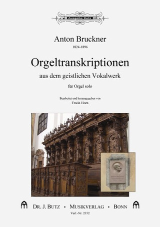 Anton Bruckner: Orgeltranskriptionen Aus Dem Geistlichen Vokalwerk