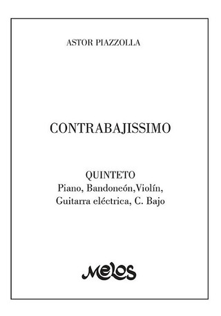 Astor Piazzolla - Contrabajissimo