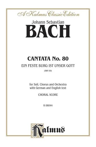 Johann Sebastian Bach - Cantata No. 80 - Ein feste Burg ist unser Gott