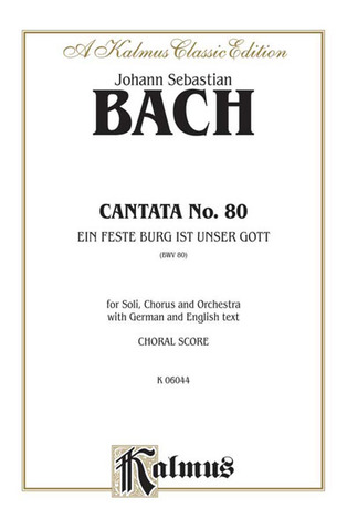 Johann Sebastian Bach - Cantata No. 80 - Ein feste Burg ist unser Gott