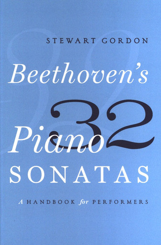 Stewart Gordon: Beethoven's 32 Piano Sonatas