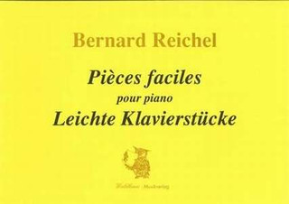 Reichel Bernard - Pieces Faciles (Leichte Klavierstuecke)