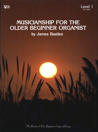 James Bastien - Musicianship For The Older Beginner Organist, 1
