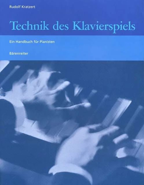 Rudolf Kratzert - Technik des Klavierspiels