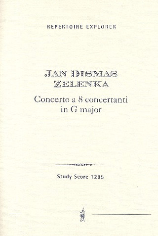 Jan Dismas Zelenka - Concerto a 8 concertanti in G major