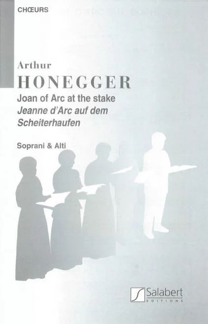 Arthur Honegger - Joan of Arc at the stake – Women's Choir