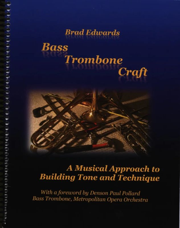 Brad Edwards - Bass Trombone Craft